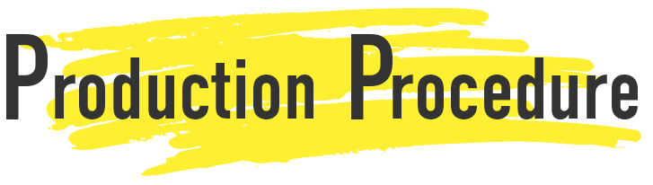 PRODUCTION PROCEDURE